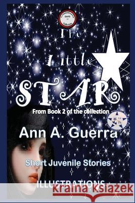 The Little Star: From Book 2 of the collection No.17 Daniel Guerra Ann A. Guerra 9781097492886 Independently Published - książka