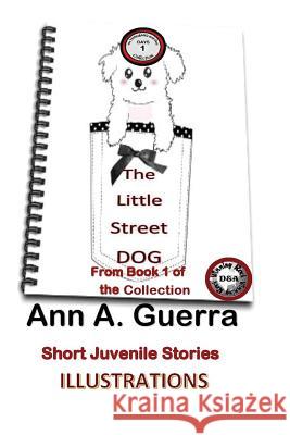 The Little Street Dog: From Book 1 of the Collection Daniel Guerra Ann A. Guerra 9781790253715 Independently Published - książka