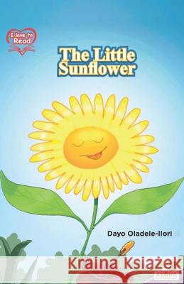 The Little Sunflower Dayo Oladele-Ilori 9789789725670 Axora - książka