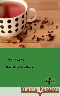 The Little Tea Book Arthur Gray 9783956101182 Vero Verlag - książka