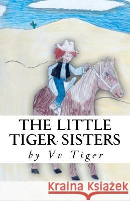 The Little Tiger Sisters VV Tiger Evan Lorraine Her 9781463785864 Createspace - książka