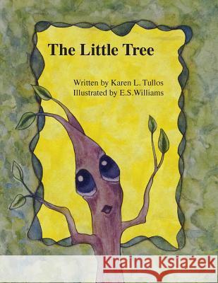 The Little Tree Karen Tullos E. S. Williams 9781634980289 Bookstand Publishing - książka