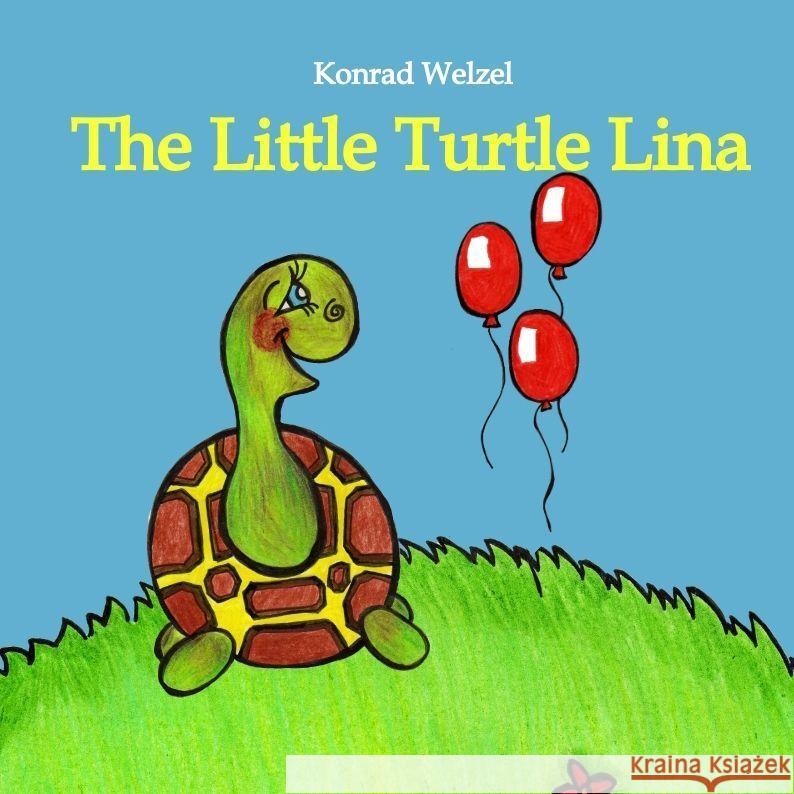 The Little Turtle Lina Welzel, Konrad 9783347845930 tredition - książka