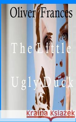 The Little Ugly Duck Oliver Frances 9781006335525 Blurb - książka