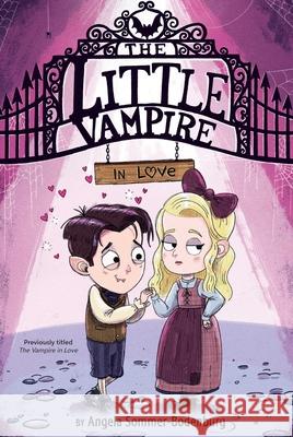 The Little Vampire in Love Angela Sommer-Bodenburg Ivanka T. Hahnenberger 9781534494190 Aladdin Paperbacks - książka