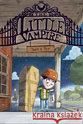 The Little Vampire Takes a Trip Angela Sommer-Bodenburg 9781534494138 Aladdin Paperbacks - książka