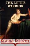 The Little Warrior P. G. Wodehouse 9781604598216 Smk Books