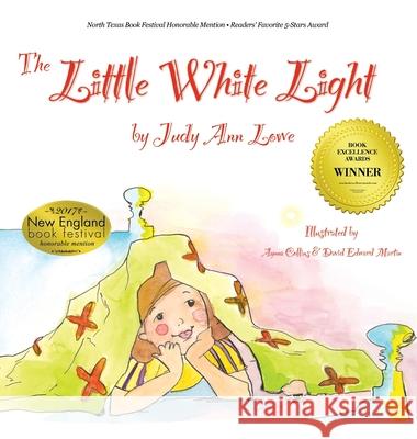 The Little White Light Judy Ann Lowe Ayuna Collins David Edward Martin 9780998156101 Js Pathways - książka