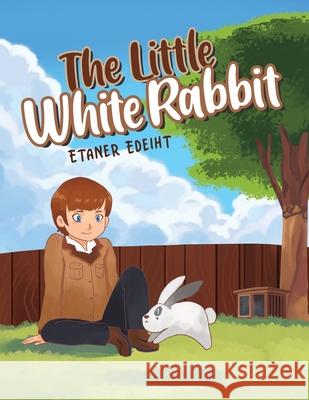 The Little White Rabbit Etaner Edeiht 9781647539474 Urlink Print & Media, LLC - książka