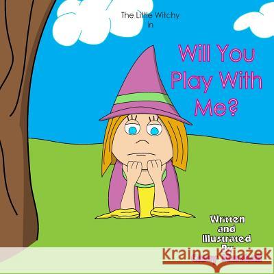 The Little Witchy in Will You Play With Me? Cassy Marshall 9781503237582 Createspace Independent Publishing Platform - książka