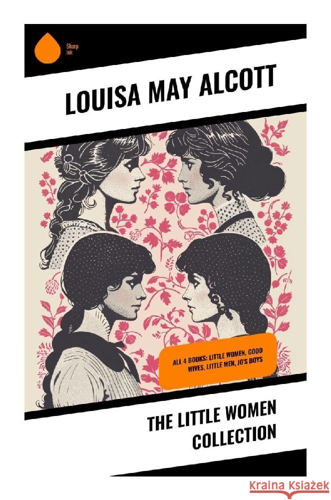 The Little Women Collection Alcott, Louisa May 9788028372064 Sharp Ink - książka