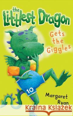 The Littlest Dragon Gets the Giggles Margaret Ryan 9780007180295 HARPERCOLLINS PUBLISHERS - książka