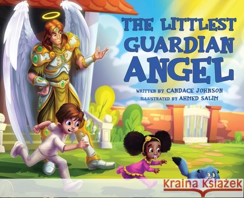 The Littlest Guardian Angel Candace Johnson Ahmed Salim 9780999108970 Tryfaith Publishing - książka