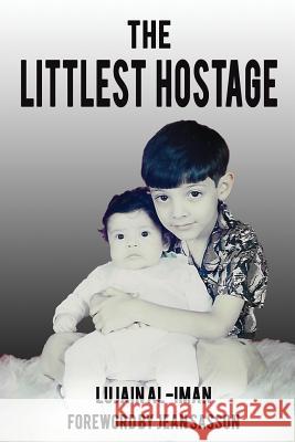 The Littlest Hostage Lujain Al-Iman 9781979415170 Createspace Independent Publishing Platform - książka