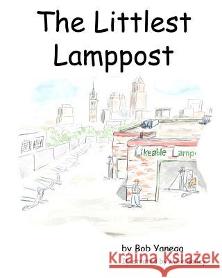 The Littlest Lamppost Bob Yanega Mike Bailey 9780615577906 Oneman Publishing - książka