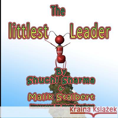 The Littlest Leader: Sometimes it takes the littlest to do the biggest. Stalbert, Malik 9780615575353 Sondriya Books - książka