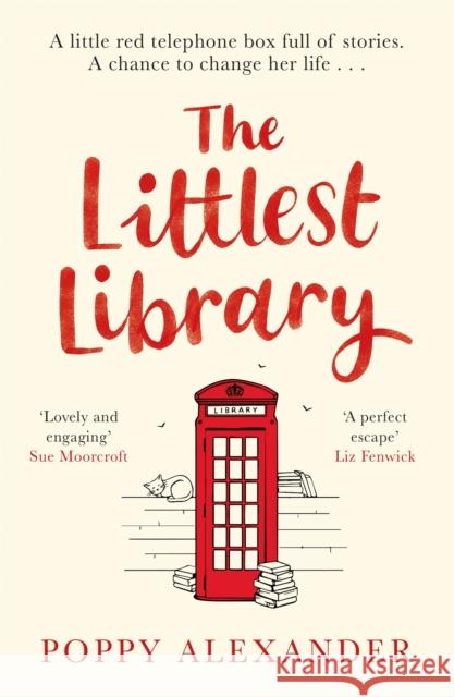 The Littlest Library: A heartwarming, uplifting and romantic read Poppy Alexander 9781409196396 Orion Publishing Co - książka