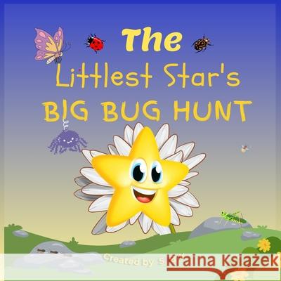 The Littlest Star's Big Bug Hunt: Exploring the tiny wonders od the insect world Sammi Bland-Kanes 9781068511400 Sammi Bland-Kanes (S. B-K) - książka