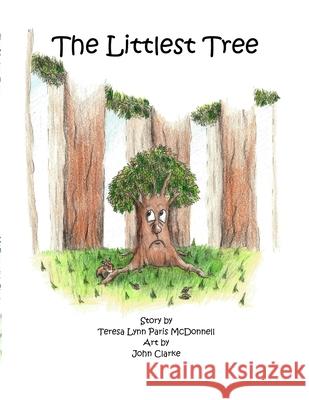The Littlest Tree John Clarke                              Teresa Lynn Paris McDonnell 9781291764604 Lulu.com - książka