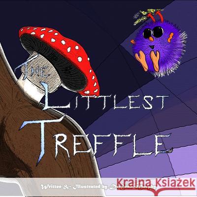 The Littlest Treffle Dr Evan Murphy 9781981441129 Createspace Independent Publishing Platform - książka