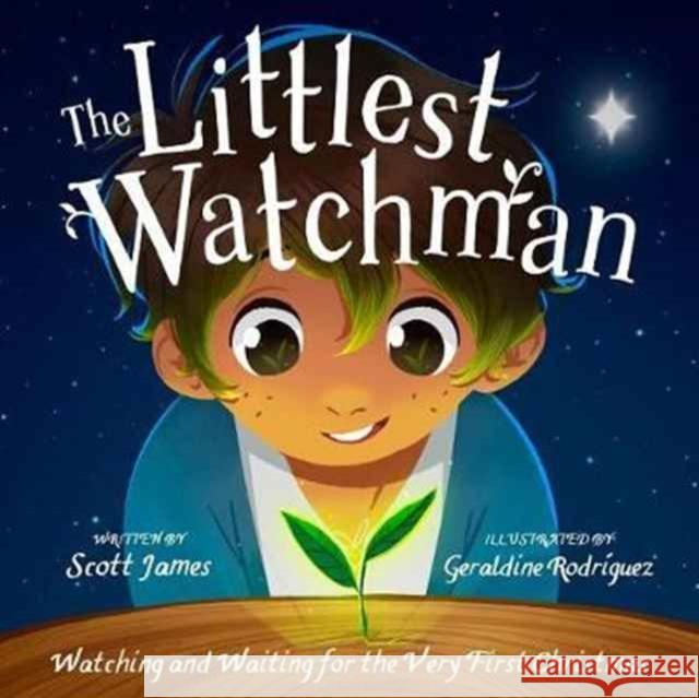 The Littlest Watchman: Watching and Waiting for the Very First Christmas James, Scott 9781784981402 Good Book Company - książka