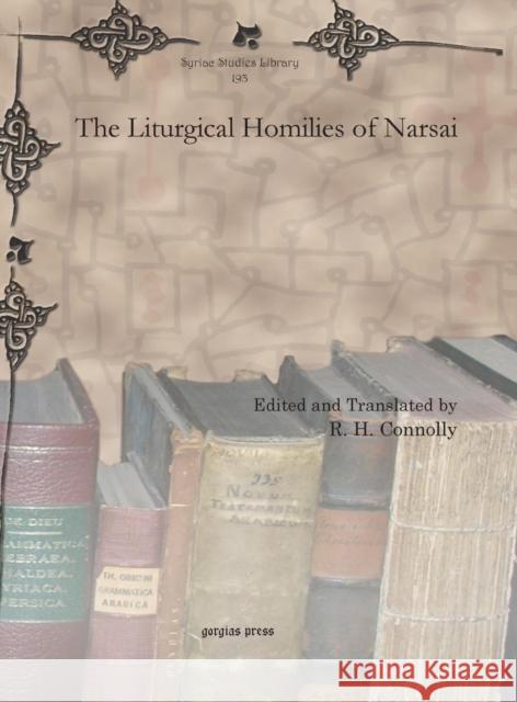 The Liturgical Homilies of Narsai R. Hugh Connolly 9781611433586 Gorgias Press - książka