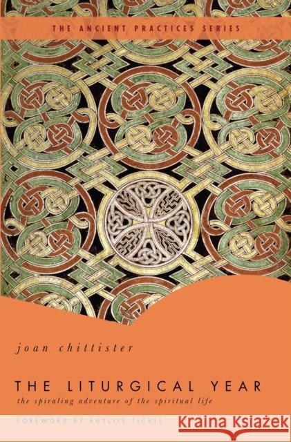 The Liturgical Year Joan Chittister Phyllis Tickle 9780849946073 Thomas Nelson Publishers - książka