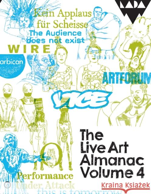 The Live Art Almanac: Volume 4 Lois Keidan (Author) 9781783193226 Bloomsbury Publishing PLC - książka
