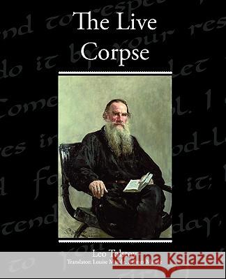 The Live Corpse Leo Nikolayevich Tolstoy Aylmer Maude Translato 9781438537573 Book Jungle - książka