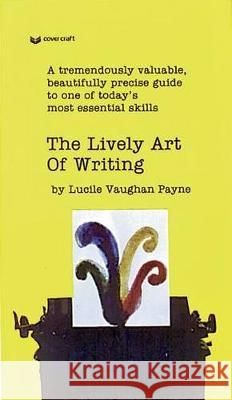 The Lively Art of Writing Lucile Vaughan Payne 9780812416091 Perfection Learning - książka
