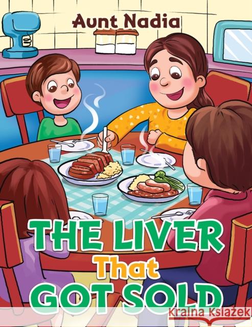 The Liver That Got Sold Aunt Nadia 9781638297673 Austin Macauley Publishers LLC - książka