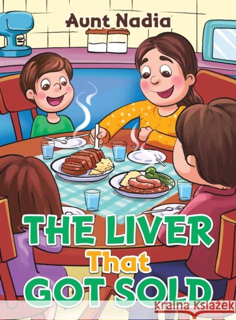 The Liver That Got Sold Aunt Nadia 9781638297680 Austin Macauley Publishers LLC - książka