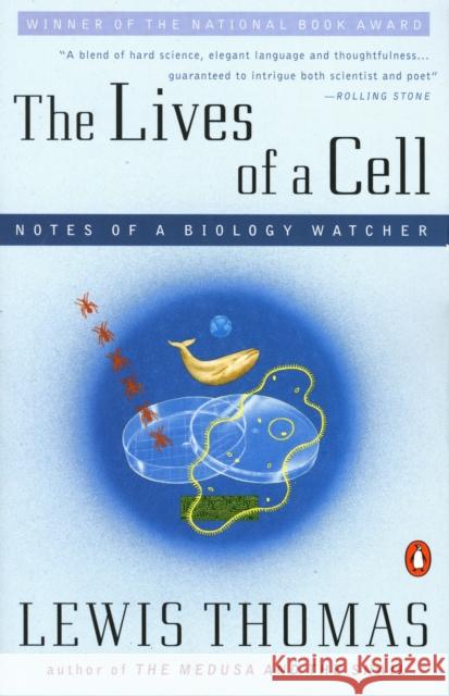 The Lives of a Cell: Notes of a Biology Watcher Thomas, Lewis 9780140047431 Penguin Books - książka