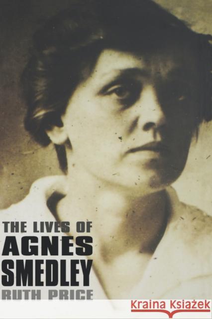 The Lives of Agnes Smedley Ruth Price 9780195141894 Oxford University Press - książka