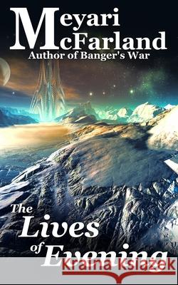 The Lives of Evening Meyari McFarland 9781643091167 MDR Publishing - książka