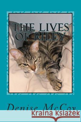 The Lives of Riley Mrs Denise a. McCoy 9781505823776 Createspace - książka