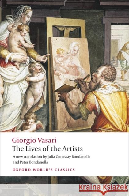 The Lives of the Artists   9780199537198 Oxford University Press - książka