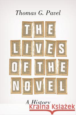 The Lives of the Novel: A History Thomas G Pavel 9780691121895  - książka