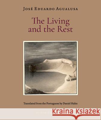The Living and the Rest Jose Eduardo Agualusa Daniel Hahn 9781962770200 Archipelago Books - książka