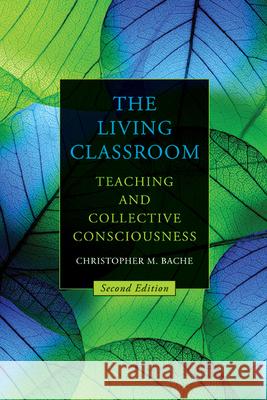 The Living Classroom Christopher M. Bache 9798855800319 State University of New York Press - książka