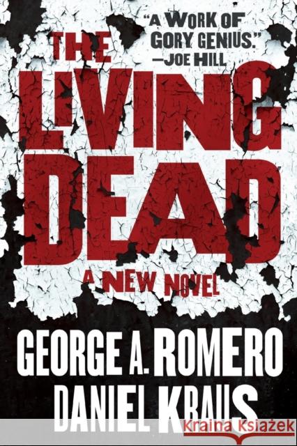 The Living Dead George A. Romero Daniel Kraus 9781250305275 Tor Publishing Group - książka