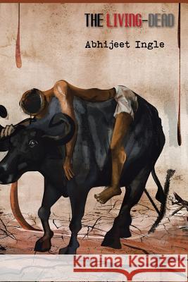 The Living-Dead Abhijeet Ingle   9781482815528 Partridge Publishing (Authorsolutions) - książka