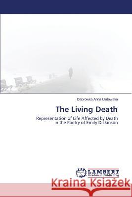 The Living Death Ulatowska Dabrowka Anna 9783659791840 LAP Lambert Academic Publishing - książka