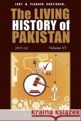 The Living History of Pakistan (2014-2015): Volume VI Sehri, Inam R. 9781786231307 Living History of Pakistan - książka