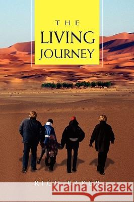 The Living Journey Rich Baker 9781453516430 Xlibris - książka