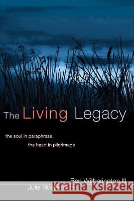 The Living Legacy Witherington, Ben, III 9781556358951 Wipf & Stock Publishers - książka