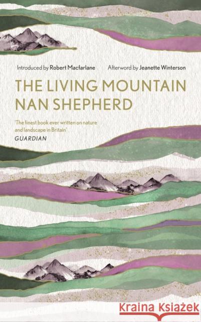 The Living Mountain: A Celebration of the Cairngorm Mountains of Scotland  9781786897350 Canongate Books - książka