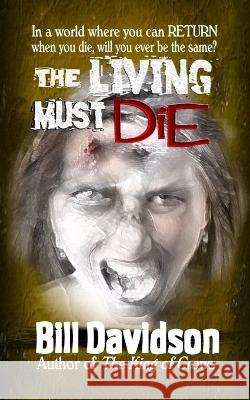 The Living Must Die Bill Davidson 9780997927641 Black Bed Sheets Books - książka