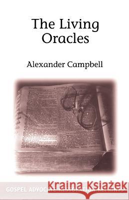 The Living Oracles Alexander Campbell 9780892254910 Gospel Advocate Company - książka