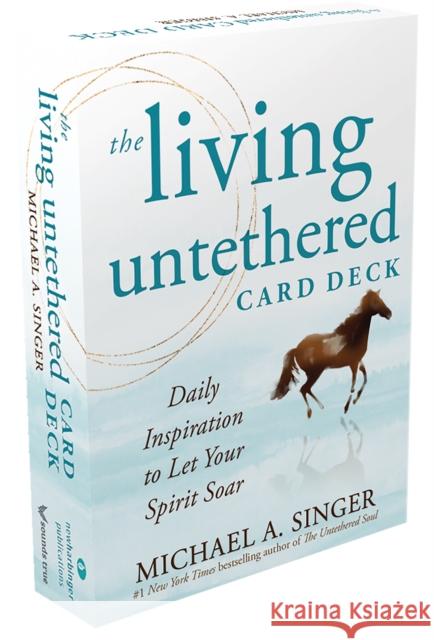 The Living Untethered Card Deck: Daily Inspiration to Let Your Spirit Soar Michael A. Singer 9781648484285 New Harbinger Publications - książka